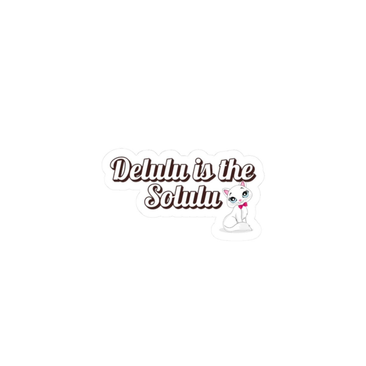 Sticker “Delulu is the Solulu” 🤡✨