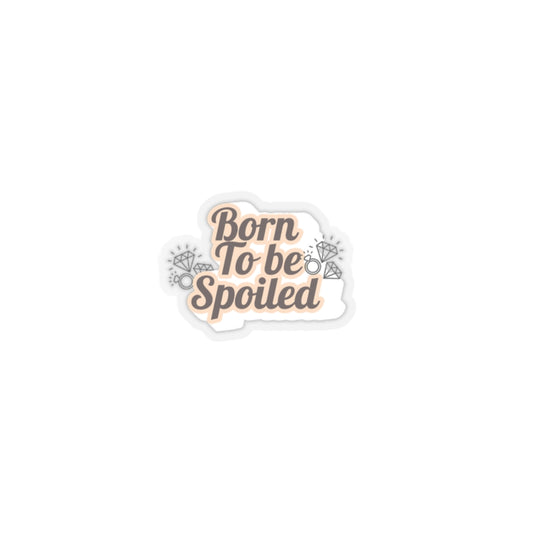 Sticker “Born to Be Spoiled” 💅🏾